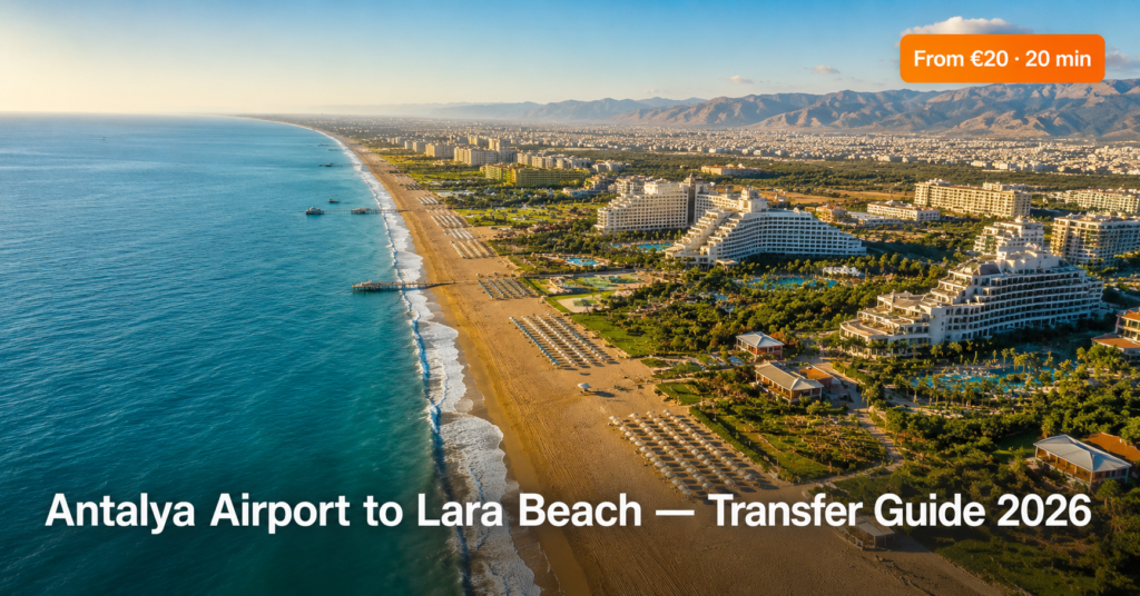 Antalya Airport to Lara Beach transfer guide 2026 — private transfer from €20