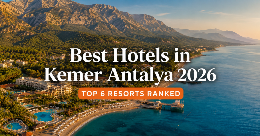 Best hotels in Kemer Antalya 2026 — top resorts from luxury to family all-inclusive
