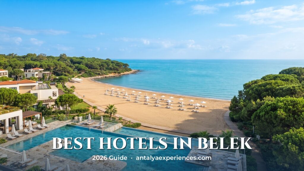 Best Hotels in Belek (2026): 8 Resorts Worth the Money