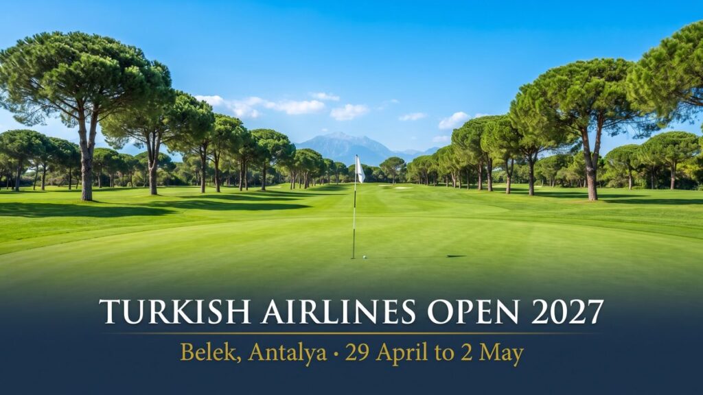 Turkish Airlines Open 2027 golf course in Belek, Antalya